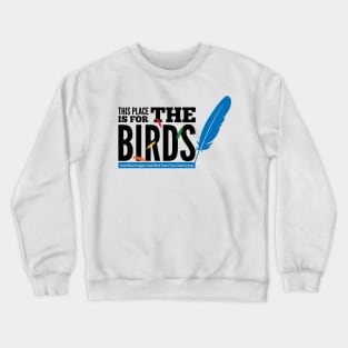 For the Birds - black type Crewneck Sweatshirt